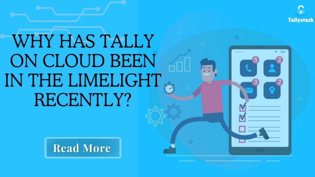 Why Has Tally on Cloud Been in the Limelight Recently?