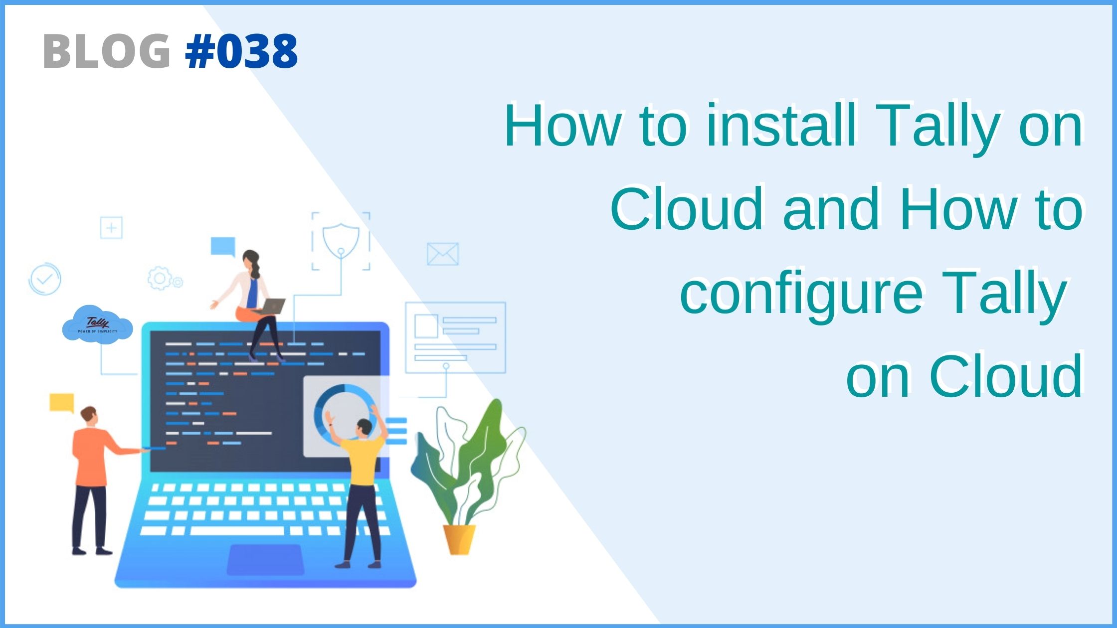 How to install Tally on Cloud and How to configure Tally on Cloud?