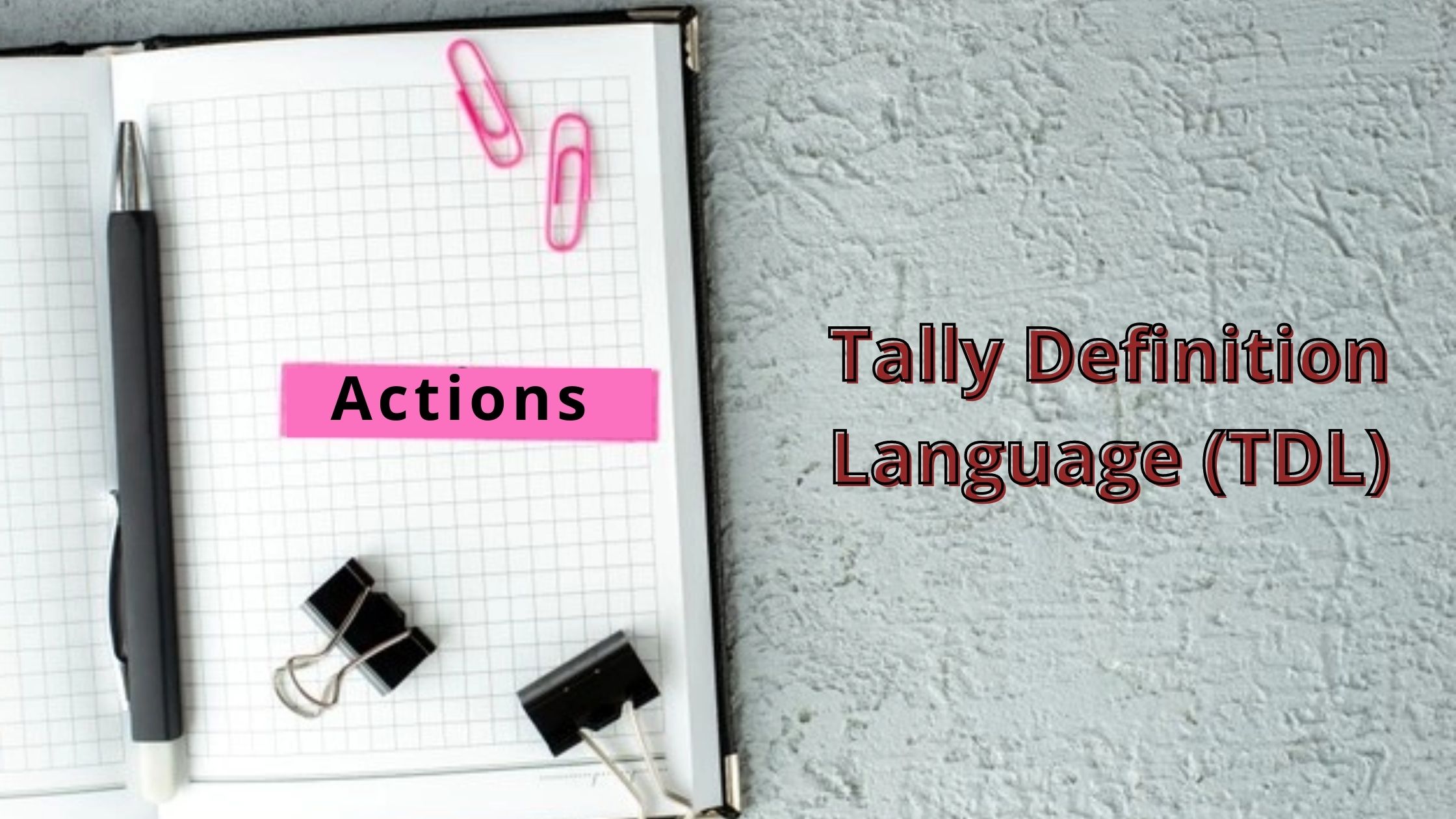 Actions in Tally Definition Language (TDL)