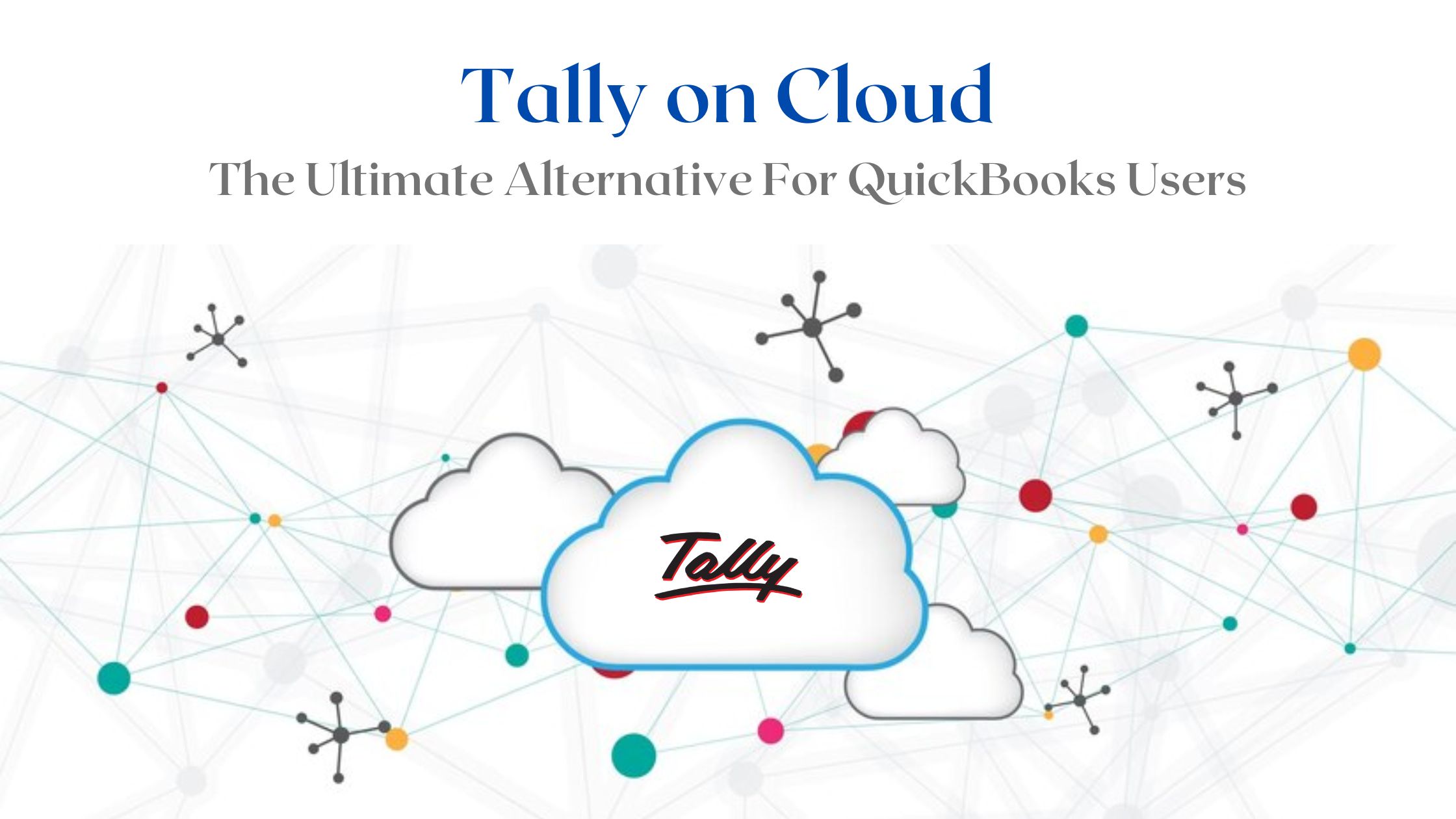 Tally on Cloud: Best Alternative for QuickBooks users