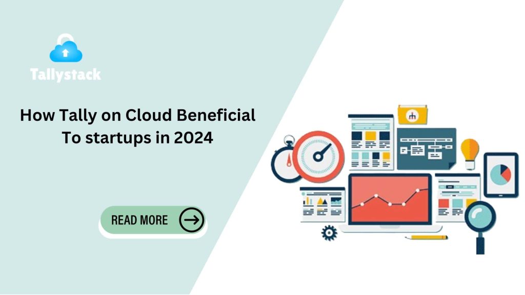 How Tally on Cloud Benefical To Startups In 2024
