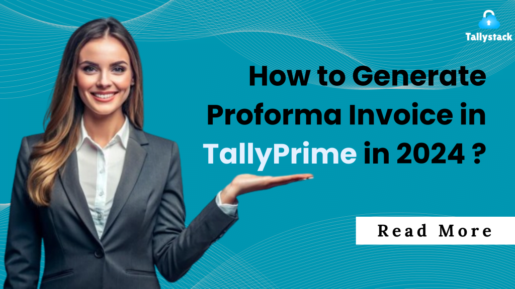 How To Generate Proforma Invoice In TallyPrime In 2024