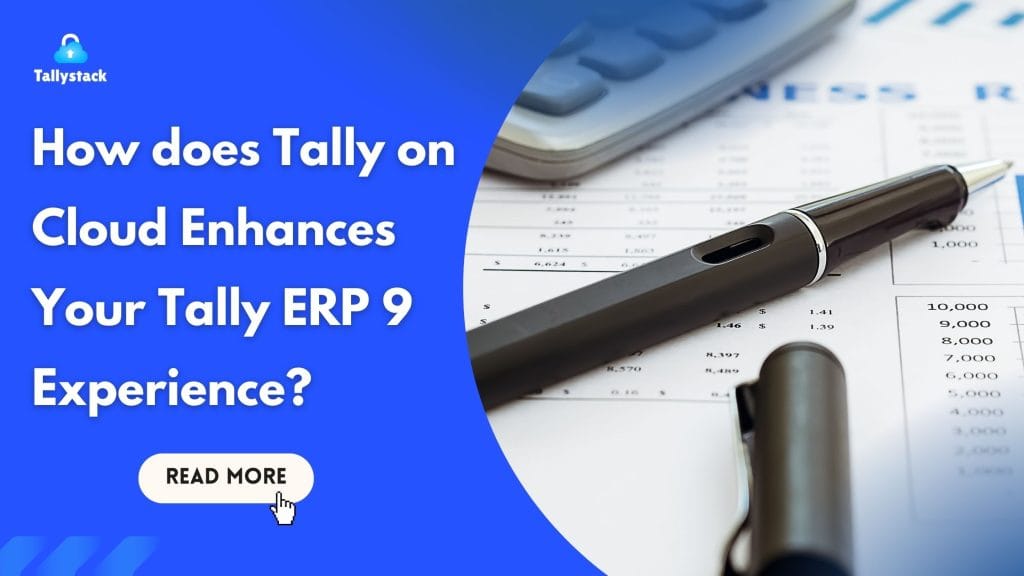 Tally on cloud enhances tally erp 9 experience