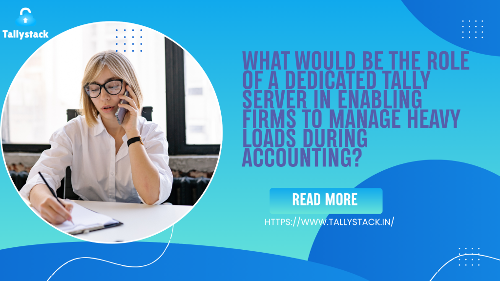 “Tally Dedicated Server architecture supporting multiple TallyPrime users”