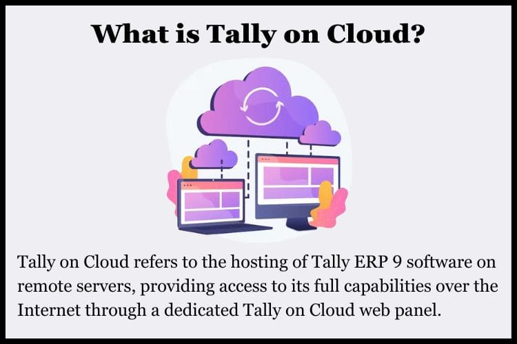 ally on Cloud refers to the hosting of Tally ERP 9 software on remote servers.