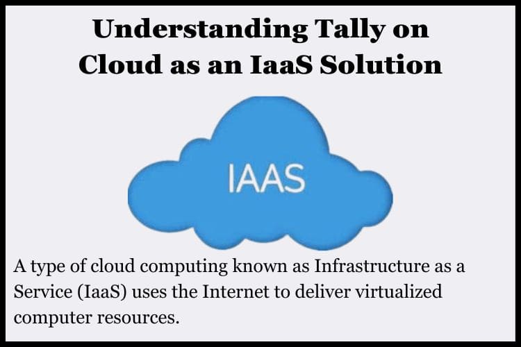 loud computing known as Infrastructure as a Service (IaaS) uses the Internet to deliver virtualized computer resources.