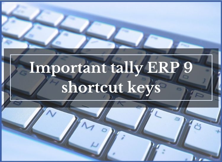 Importance of Tally shortcut key