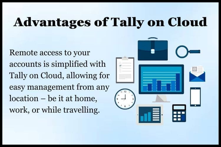 Tally on Cloud, your data is stored securely in the cloud.